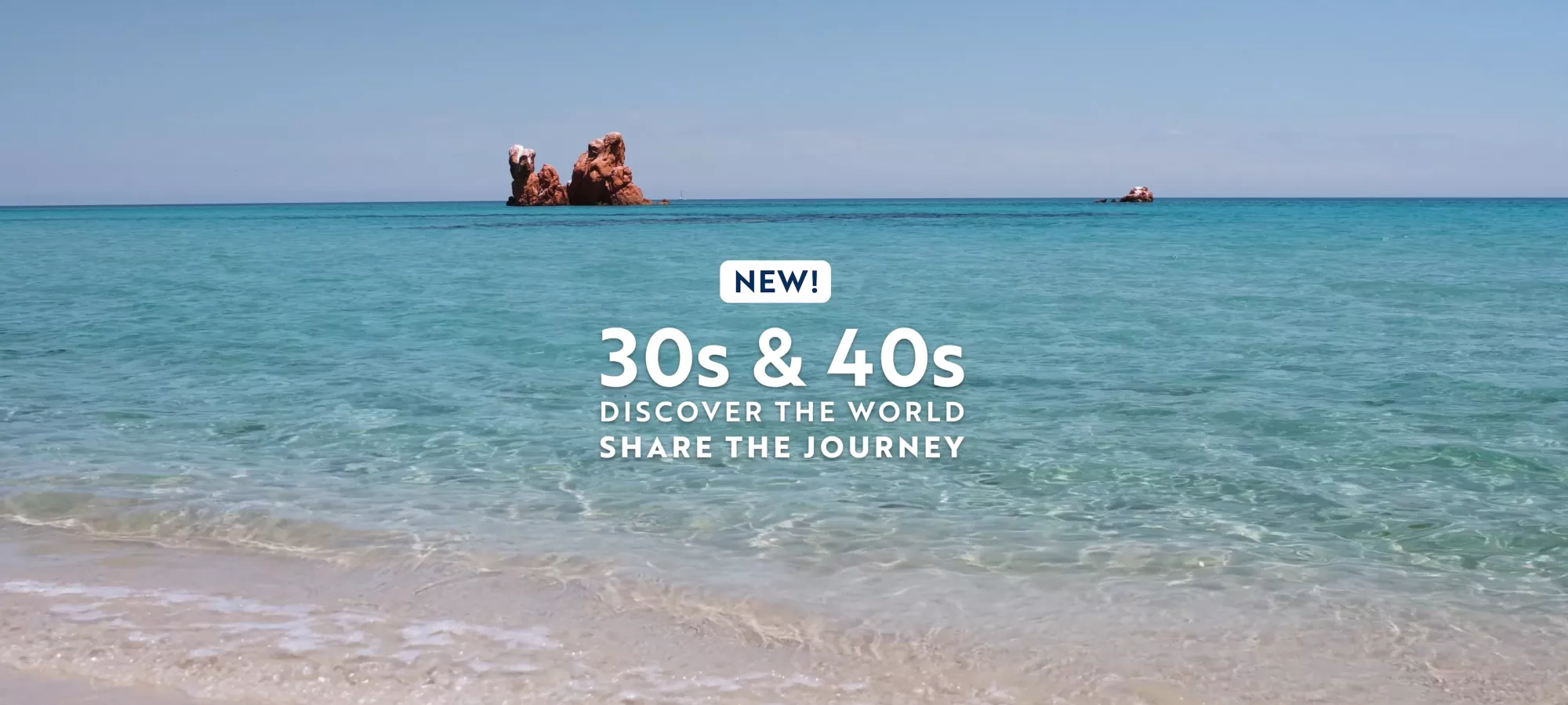 30s & 40s: Discover the World. Share the Journey.
